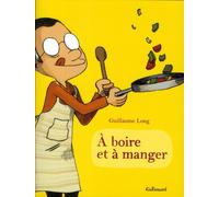 GALLIMARD BD À boire et à manger tome 1