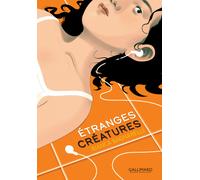 Gallimard BD Étranges créatures