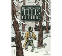 GALLIMARD BD Les derniers jours d'ellis cutting