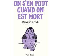 GALLIMARD BD On s'en fout quand on est mort