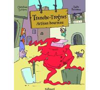 Gallimard BD Tranche-Trognes tome 1 - artisan bourreau