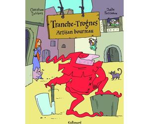 Gallimard BD Tranche-Trognes tome 1 - artisan bourreau