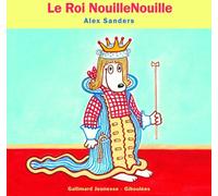 Gallimard Jeunesse-Giboulées Roi Nouille Nouille