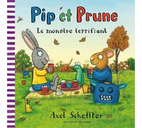 PIP ET PRUNE : LE MONSTRE TERRIFIANT
