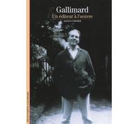 Gallimard Un éditeur à l'oeuvre - Alban Cerisier - Gallimard - broché - Essai