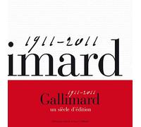 Gallimard, un siècle d'édition: (1911-2011)
