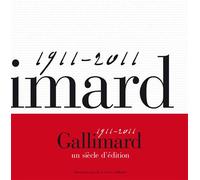 Gallimard, un siècle d'édition: (1911-2011)