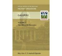 GALLIPOLI Vol 2. OFFICIAL HISTORY OF THE GREAT WAR OTHER THEATRES - [Version Originale] Brig Gen C F Aspinall - Oglander (Auteur)