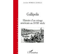 Gallipolis - Histoire D'un Mirage Americain Au Xviiieme Siecle