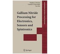 Gallium Nitride Processing For Electronics, Sensors And Spintronics