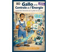 Gallo et la Centrale de l’Énergie: Comprendre l’électricité sans se griller les neurones