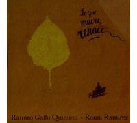 GALLO RAMIRO QUINTET - LO QUE MUERE RENACE - CD - G3z