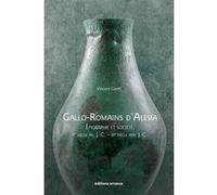 Gallo-Romains d'Alésia Vincent Gentil (Auteur)