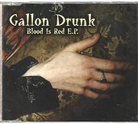 Gallon Drunk - Blood is Red E.P. [Import]