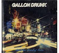 Gallon Drunk - from The Heart of Town [Import]