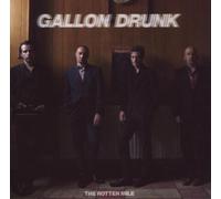 Gallon Drunk - The Rotten Mile by Gallon Drunk (2007) Audio CD