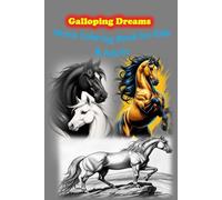 Galloping Dreams: Horse Coloring Book for Kids & Adults: Majestic Horses, Detailed Designs & Stress-Relieving Pages for Endless Creative Fun