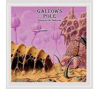 Gallows Pole - Waiting for The Mother [Import]