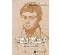 Galois' Theory Of Algebraic Equations (Second Edition) (Hardcover) Jean - Pierre Tignol, (Auteur)