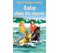 Galop dans les vagues - Jean-Dominique Formet - Triomphe Eds Du - broché - Roman junior dès 9 ans