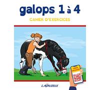 galops 1 à 4 - Cahier d'Exercices