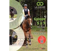 Galops 5 a 7 reussir avec l'ethologie Réussir avec l'éthologie - Haras de la Cense - Belin - broché - Manuel