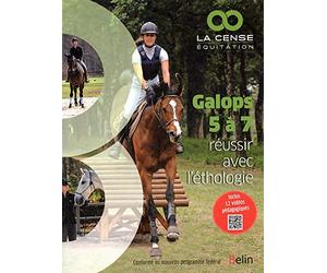 GALOPS 5 A 7 REUSSIR AVEC L'ETHOLOGIE: Réussir avec l'éthologie