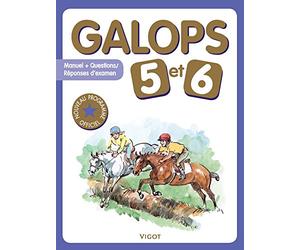 Galops 5 et 6: Manuel + questions / réponses d'examen
