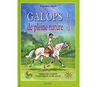 Galops de pleine nature 1 à 4 : Programme officiel, manuel des examens d'équitation de pleine nature