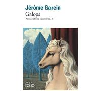 Jérôme Garcin – Perspectives cavalières, II : Galops – Poche