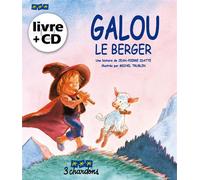 Galou le berger Livre avec un CD audio - Jean-Pierre Idatte - 3 Chardons Les - Livre CD - roman jeunesse CD
