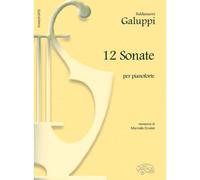 GALUPPI BALDASSARRE - 12 SONATE (CRUDELI) - PIANO