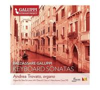 Andrea Trovato - Sonates Pour Clavier De Galuppi Vol. 2