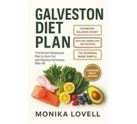 Galveston Diet for Women: The Doctor-Developed Plan to Burn Fat and Balance Hormones After 40