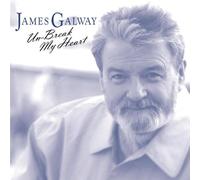 Galway, James - Unbreak My Heart