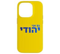 Gam Ani Yehudi Hébreu Fierté Juive Identité Foi Israël Art Coque pour iPhone 14 Pro