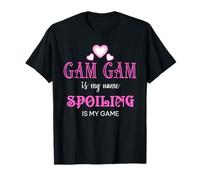 Gam Gam is My Name Spoiling Special Grandma Mothers Funny T-Shirt