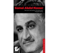 Gamal Abdel Nasser Recueil de textes introduit par Magda Refaa - Gamal Abdel Nasser - Centre Europe-Tiers Monde - broché - Anthologie