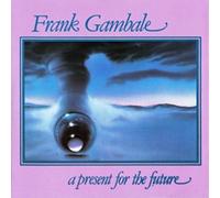 Gambale, Frank - Present for the Future [Vinyl LP]