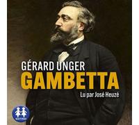 Gambetta - Gérard UNGER - Sixtrid - Livre audio - Livre