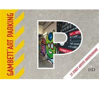 Gambett'Art Parking 15 Street Artists Underground 15 street atists underground - Collectif - H Diffusion - broché - Monographie