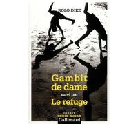 Gambit de dame/Le refuge Suivi par Le refuge - Rolo Diez - Gallimard - Poche - Roman