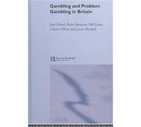 Gambling and Problem Gambling in Britain Bob Erens, Clarissa White, Jim Orford, Kerry Sproston, Laura Mitchell (Auteur)