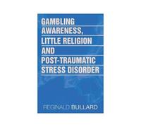 Gambling Awareness, Little Religion And Post-Traumatic Stress Disorder