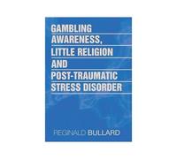 Gambling Awareness, Little Religion And Post-Traumatic Stress Disorder