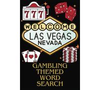Gambling Casino Theme Word Search Puzzle Book: Word Searches with Easy to Read Print Gambling, Casino, Las Vegas and More | 6x9 inches, 110 pages | 50+ Puzzles.. Gifts for Gamblers, Travelers
