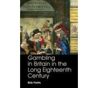 Gambling In Britain In The Long Eighteenth Century