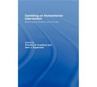 Gambling on Humanitarian Intervention by Alan Kuperman Alan Kuperman (Auteur)