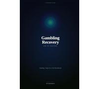 Gambling Recovery: An AI Guide