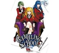 Gambling School Twin T15 - Homura Kawamoto - Soleil - broché - Manga